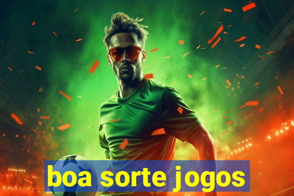 boa sorte jogos